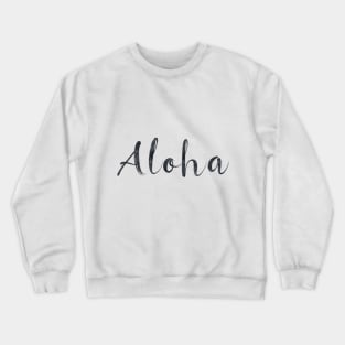 Aloha Crewneck Sweatshirt